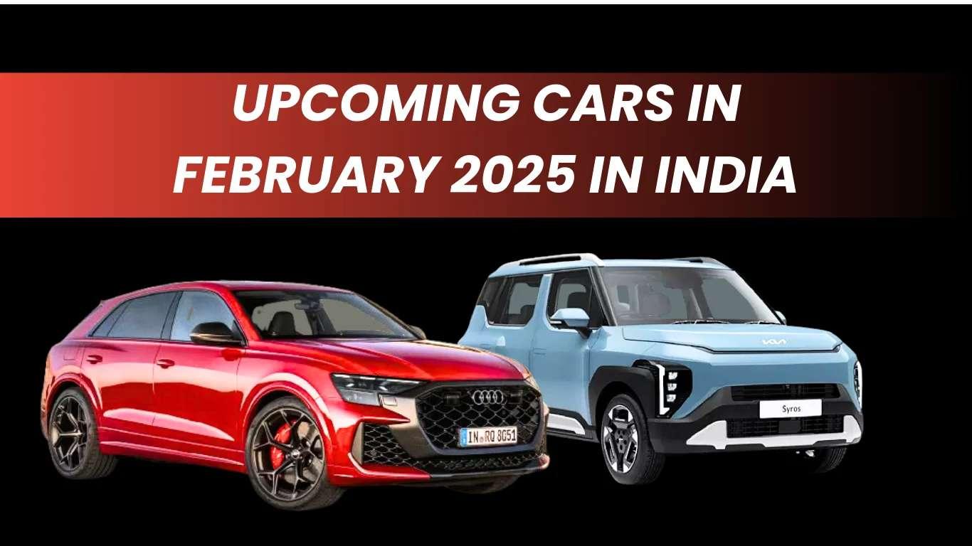 भारत में फरवरी 2025 में आगामी कारें Upcoming Cars in February 2025