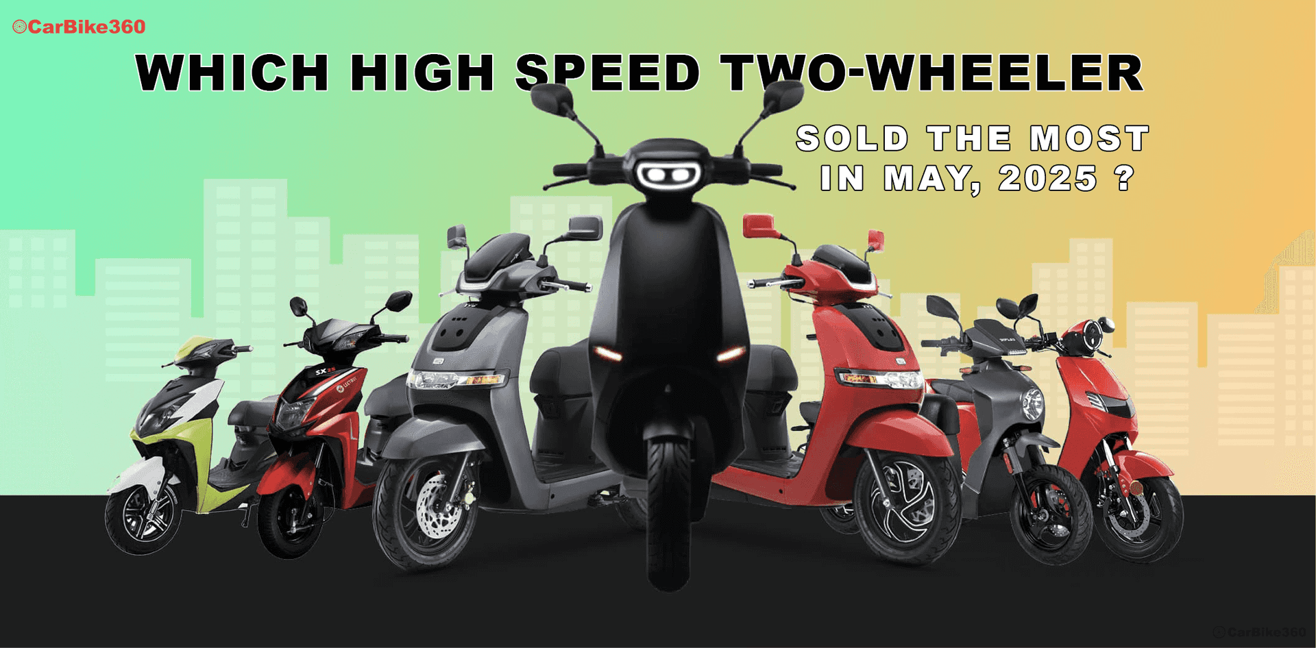 Electric Two-Wheeler Sales Report May 2025 | Best-Selling Brands Ranked & Compared ! Electric Two-Wheeler Sales Report May 2025 | Best-Selling Brands Ranked & Compared !